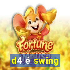 d4 é swing